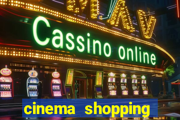 cinema shopping conquista sul